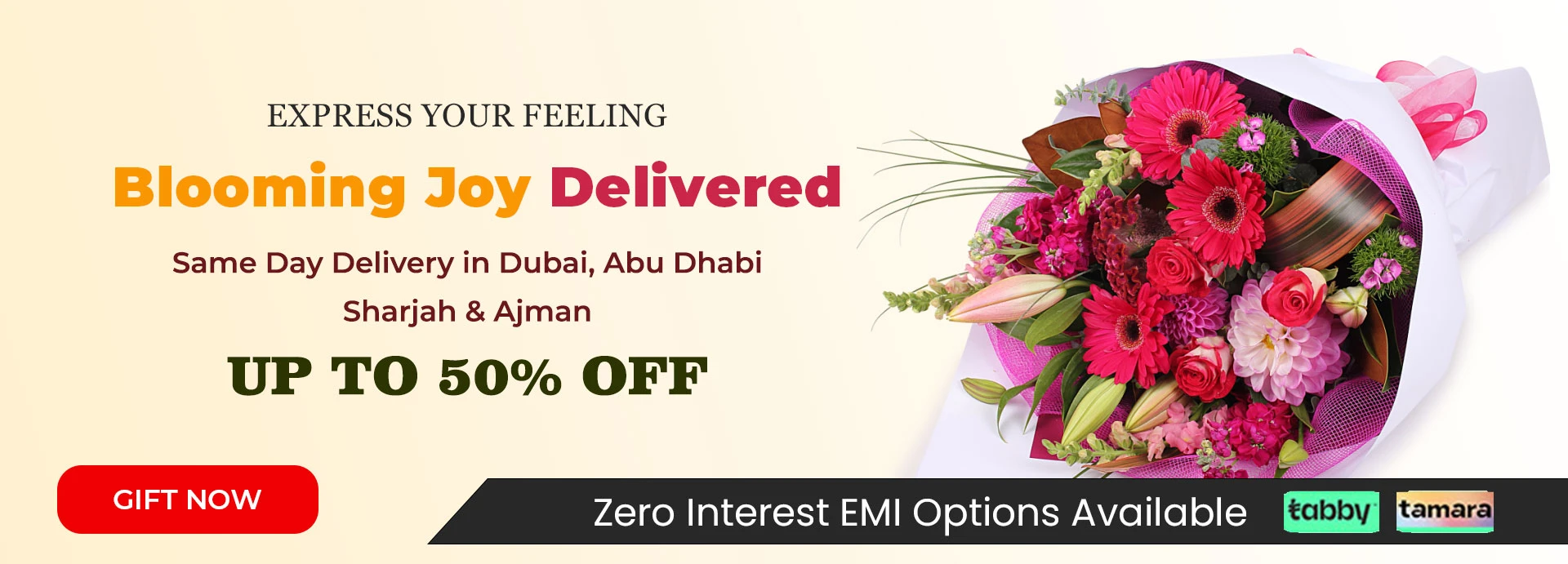 Promotional banner for flower delivery service featuring a vibrant pink and red bouquet on the right. Text reads: “Express Your Feeling. Blooming Joy Delivered. Same Day Delivery in Dubai, Abu Dhabi, Sharjah & Ajman. Up to 50% Off.” Red button says “Gift Now.” Bottom banner says “Zero Interest EMI Options Available” with Tabby and Tamara logos.