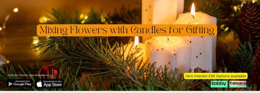 Mixing Flowers with Candles for Gifting