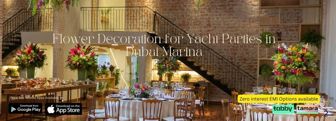 Flower Decoration for Yacht Parties in Dubai Marina
